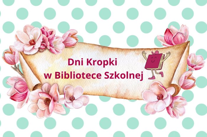 Dzień Kropki w Bibliotece Szkolnej